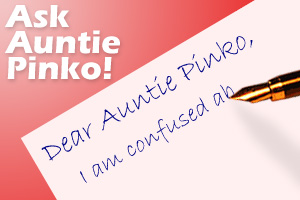 Ask Auntie Pinko