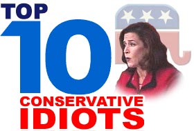 Top 10 Conservative Idiots