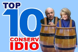 Top 10 Conservative Idiots